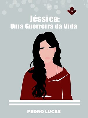 cover image of Jéssica, uma guerreira da vida